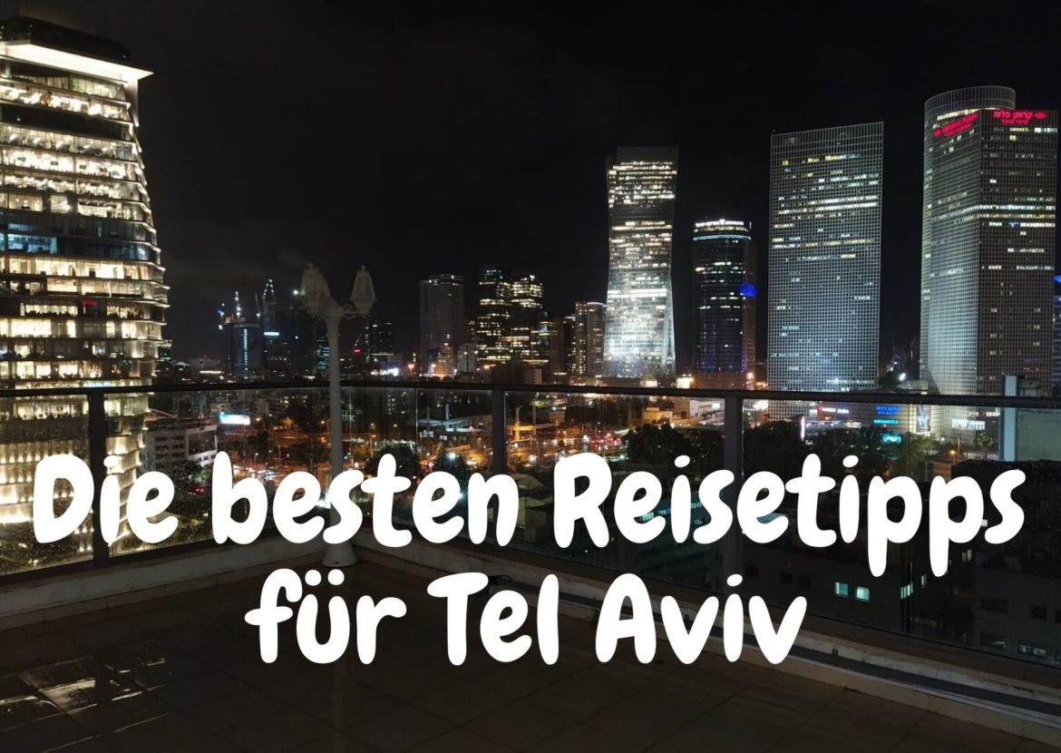 Tel Aviv Tipps Tel Aviv Tipps
